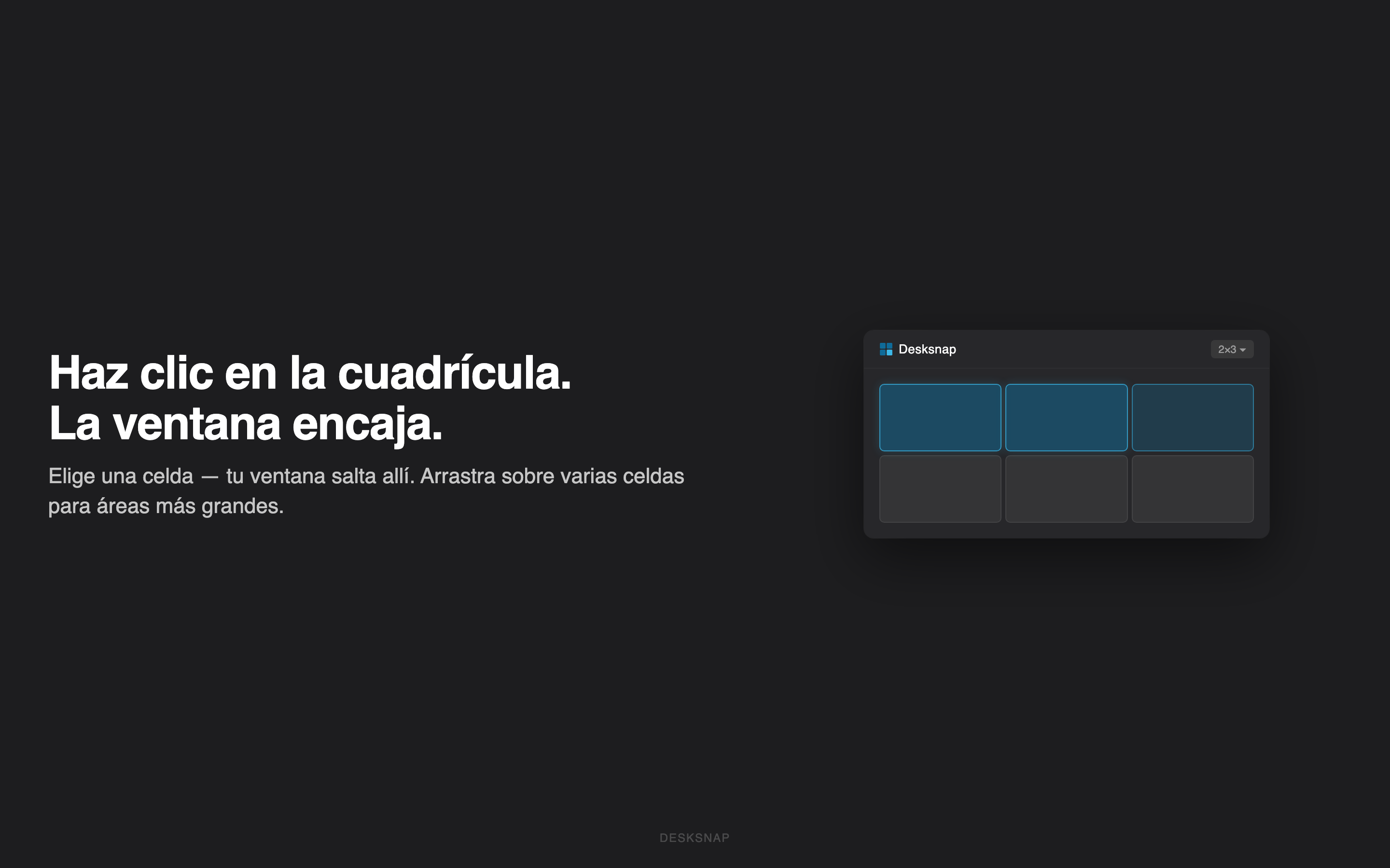 Grid Snapping: haz clic en una celda de la rejilla en la barra de menús para ajustar una ventana