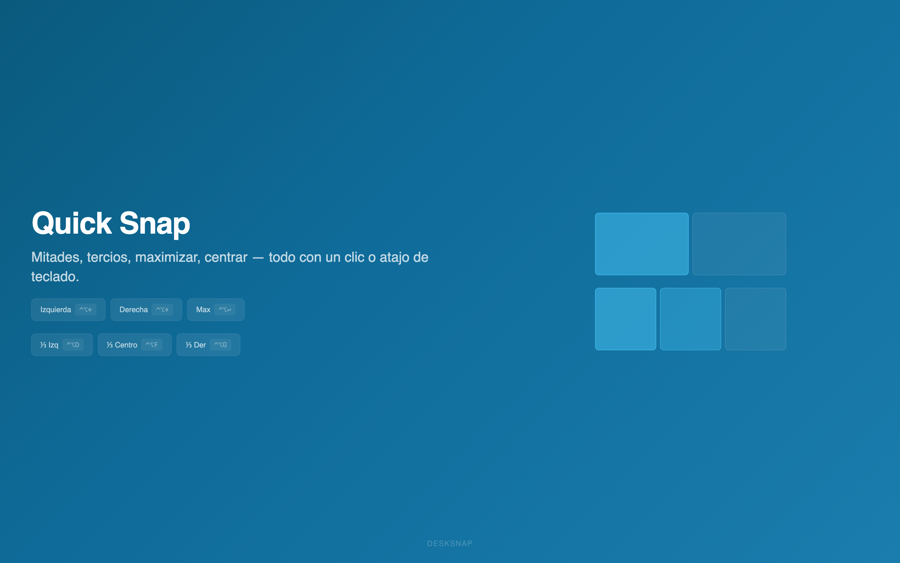 Quick Snap: mitades, tercios, maximizar — con atajos de teclado