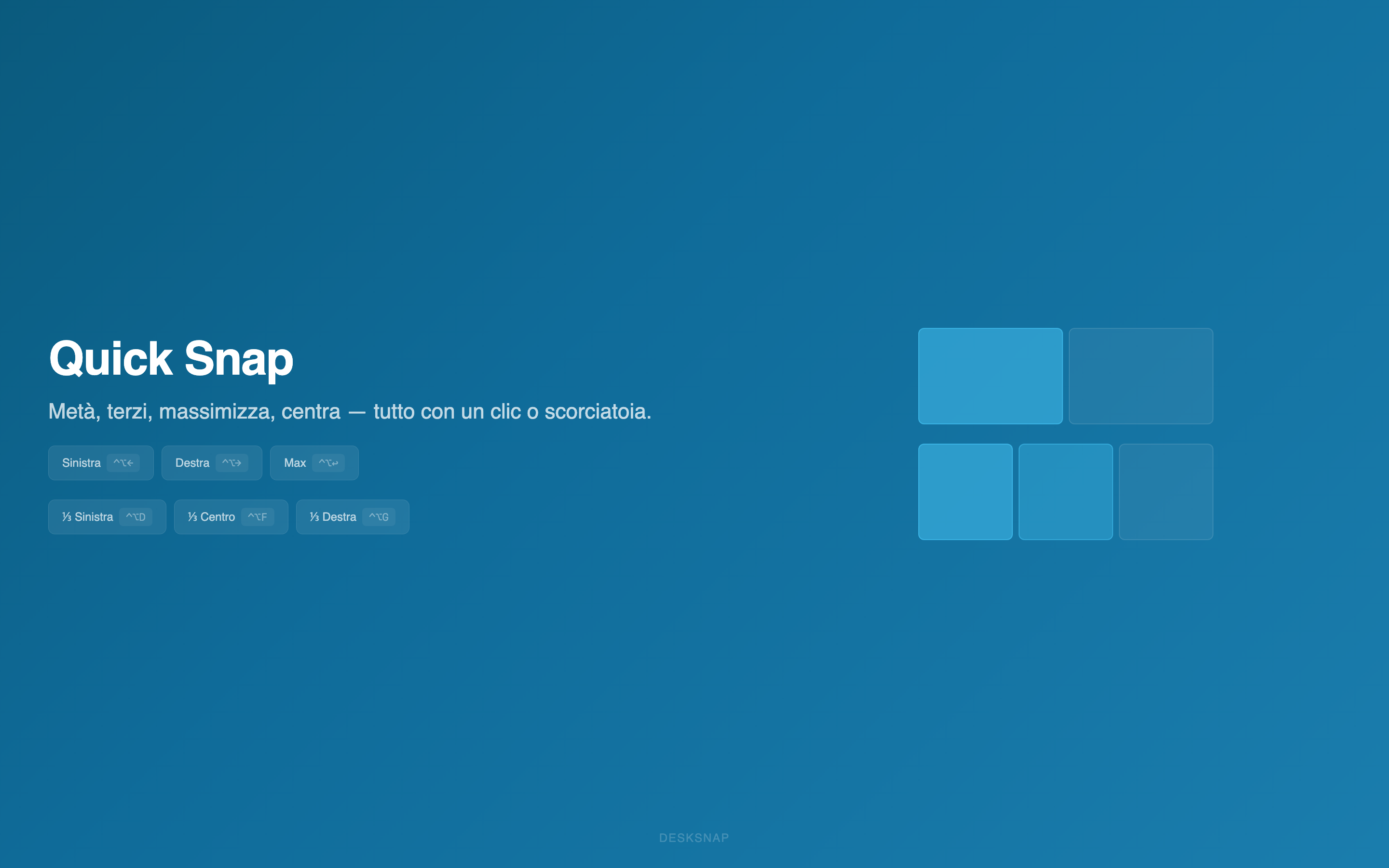 Quick Snap: metà, terzi, massimizza — con scorciatoie da tastiera